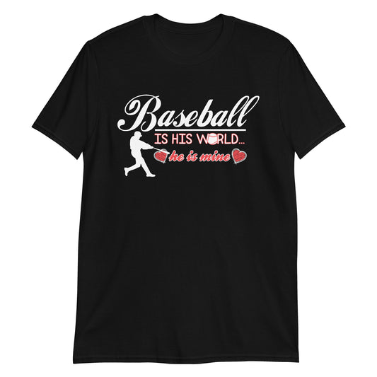 Baseball Is His World Premium Unisex T-Shirt