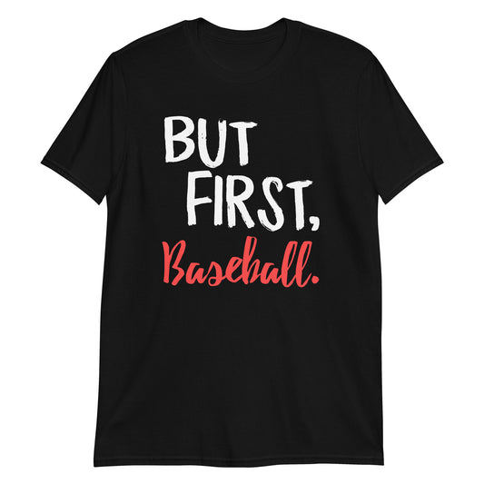 But First Baseball Premium Unisex T-Shirt