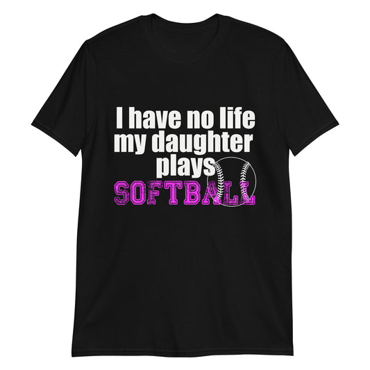 My Daughter Plays Softball Premium Unisex T-Shirt