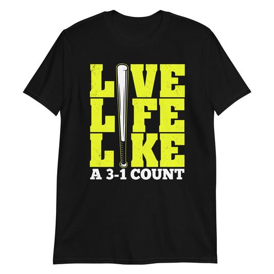 Live Life Like A 3-1 Count Premium Unisex T-Shirt