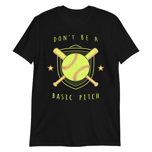 Don't Be A Basic Pitch Premium Unisex T-Shirt
