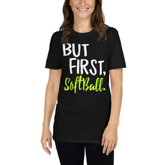 But First Softball Premium Unisex T-Shirt