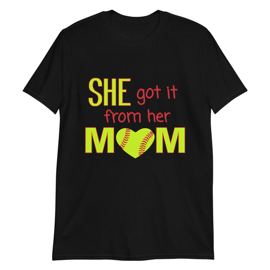 Got It From Her Softball Mom Premium Unisex T-Shirt