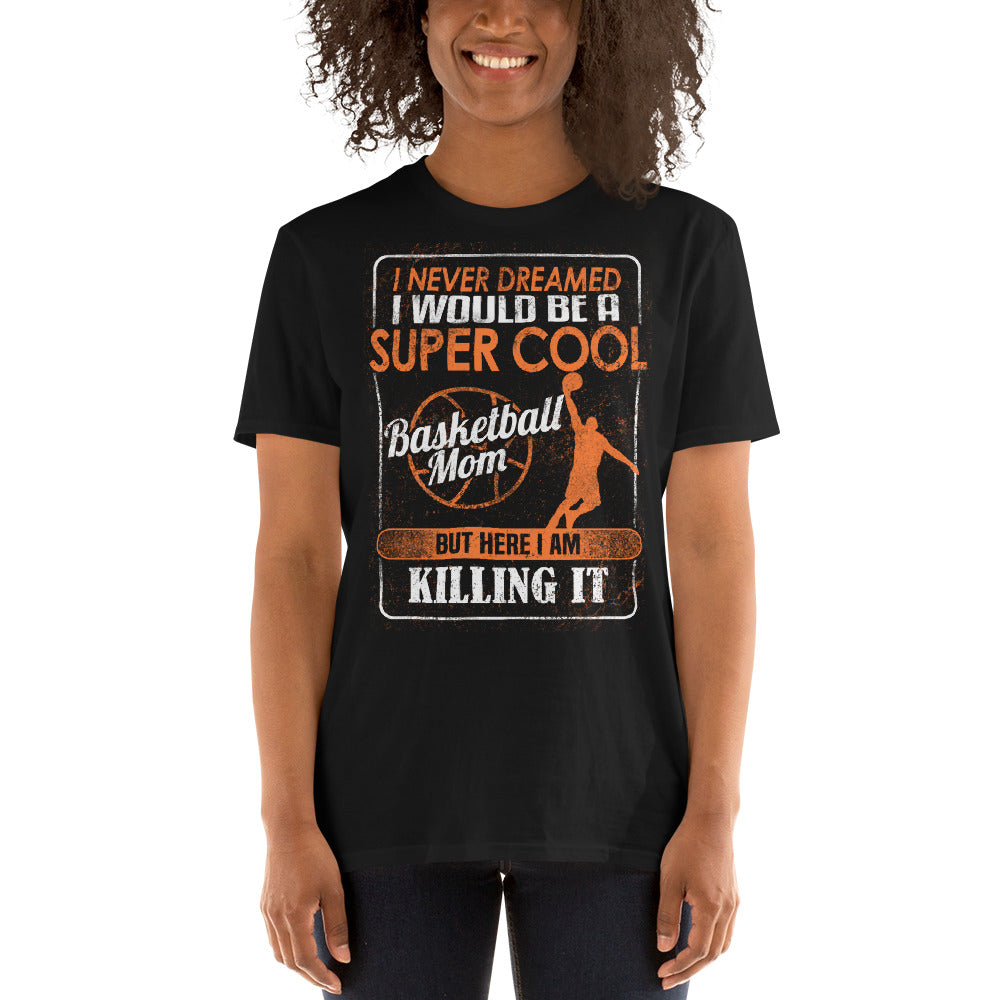 Super Cool Basketball Mom Premium Unisex T-Shirt
