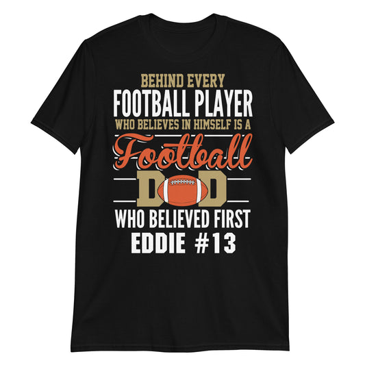 [Customize It] Football Dad Believed First Premium T-Shirt